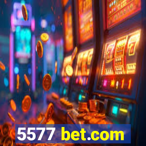 5577 bet.com